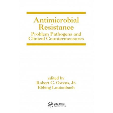 Antimicrobial Resistance: Problem Pathogens and Clinical Countermeasures