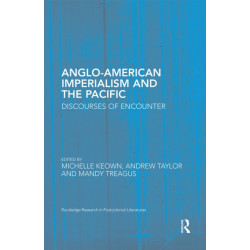 Anglo-American Imperialism and the Pacific: Discourses of Encounter