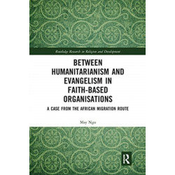 Between Humanitarianism and Evangelism in Faith-based Organisations: A Case from the African Migration Route