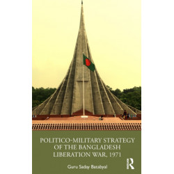 Politico-Military Strategy of the Bangladesh Liberation War, 1971