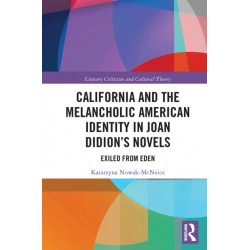 California and the Melancholic American Identity in Joan Didion’s Novels: Exiled from Eden