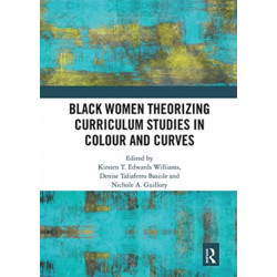 Black Women Theorizing Curriculum Studies in Colour and Curves
