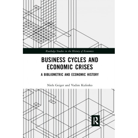 Business Cycles and Economic Crises: A Bibliometric and Economic History