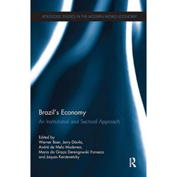 Brazil’s Economy: An Institutional and Sectoral Approach