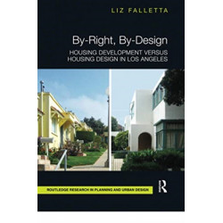 By-Right, By-Design: Housing Development versus Housing Design in Los Angeles