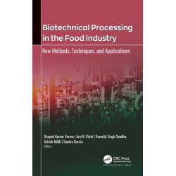 Biotechnical Processing in the Food Industry: New Methods, Techniques, and Applications