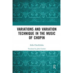 Variations and Variation Technique in the Music of Chopin