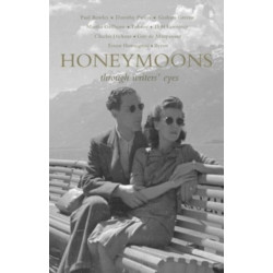 Honeymoons: Through Writers' Eyes
