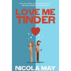 Love Me Tinder: A 21st Century Romance