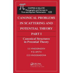 Canonical Problems in Scattering and Potential Theory Part 1: Canonical Structures in Potential Theory