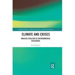 Climate and Crises: Magical Realism as Environmental Discourse