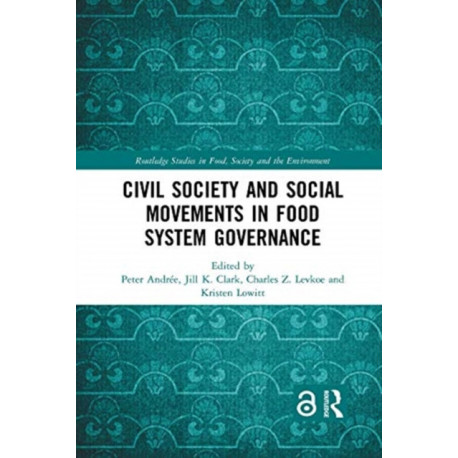 Civil Society and Social Movements in Food System Governance