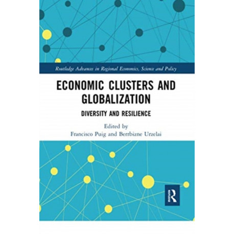 Economic Clusters and Globalization: Diversity and Resilience