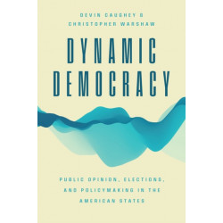 Dynamic Democracy: Public Opinion, Elections, and Policymaking in the American States