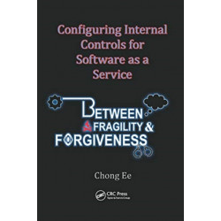 Configuring Internal Controls for Software as a Service: Between Fragility and Forgiveness