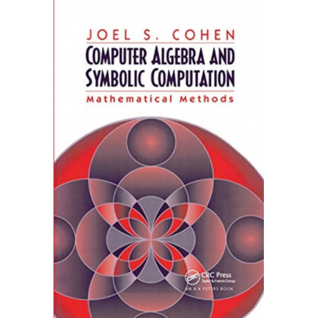 Computer Algebra and Symbolic Computation: Mathematical Methods
