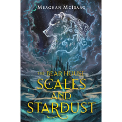 The Bear House: Scales and Stardust