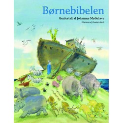 Børnebibelen: af Johannes Møllehave med illustrationer af Charlotte Pardi