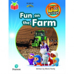 Bug Club Independent Phase 3 Unit 10: Go Jetters: Fun on the Farm