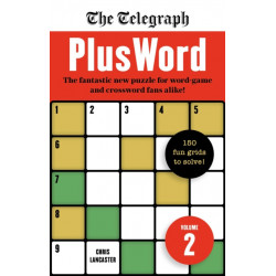 The Telegraph PlusWord 2: 150 puzzles for Word-game and Crossword fans alike