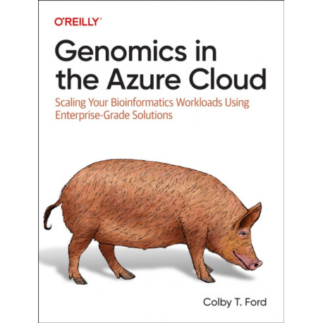 Genomics in the Azure Cloud: Scaling Your Bioinformatics Workloads Using Enterprise-Grade Solutions