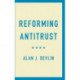 Reforming Antitrust