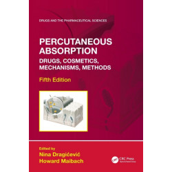 Percutaneous Absorption: Drugs, Cosmetics, Mechanisms, Methods