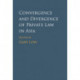 Convergence and Divergence of Private Law in Asia: Methods and Drivers