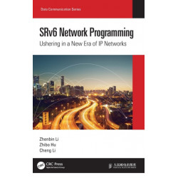 SRv6 Network Programming: Ushering in a New Era of IP Networks