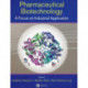 Pharmaceutical Biotechnology: A Focus on Industrial Application