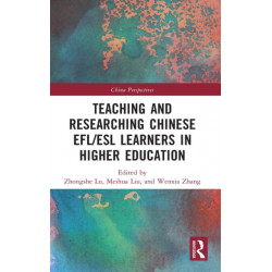 Teaching and Researching Chinese EFL/ESL Learners in Higher Education