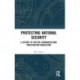 Protecting National Security: A History of British Communications Investigation Regulation