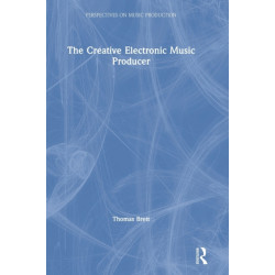 The Creative Electronic Music Producer