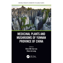 Medicinal Plants and Mushrooms of Yunnan Province of China