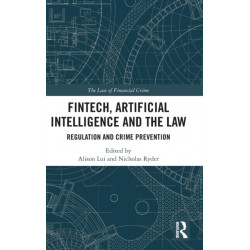 FinTech, Artificial Intelligence and the Law: Regulation and Crime Prevention