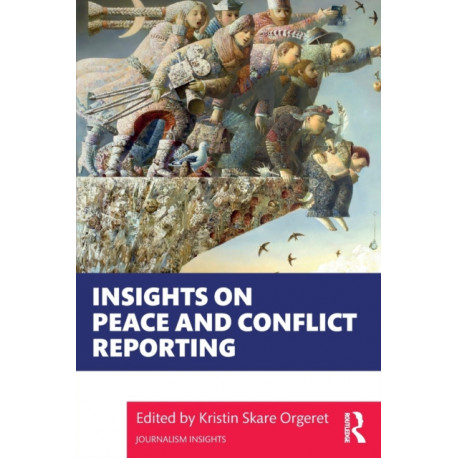 Insights on Peace and Conflict Reporting