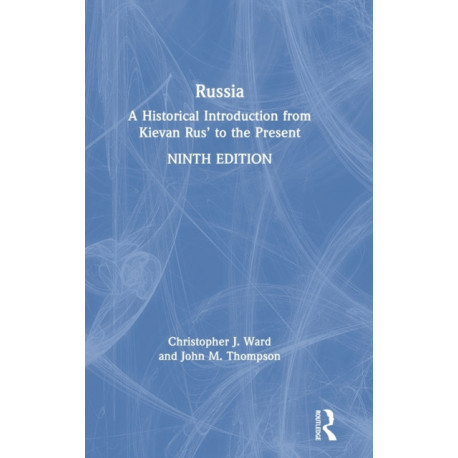 Russia: A Historical Introduction from Kievan Rus' to the Present