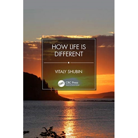 How Life is Different