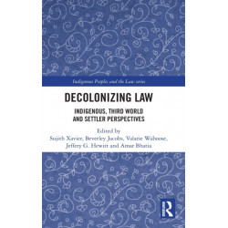 Decolonizing Law: Indigenous, Third World and Settler Perspectives