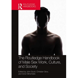 The Routledge Handbook of Male Sex Work, Culture, and Society