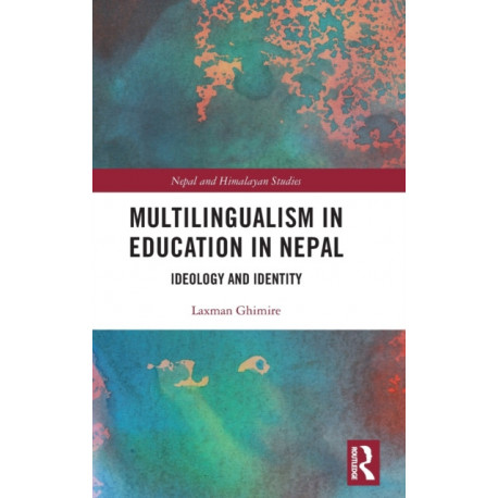 Multilingualism in Education in Nepal: Ideology and Identity