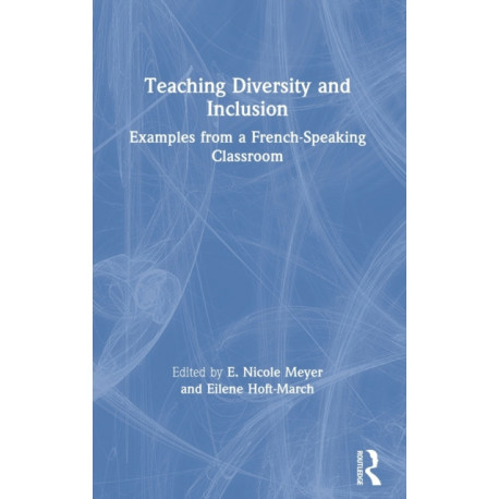 Teaching Diversity and Inclusion: Examples from a French-Speaking Classroom
