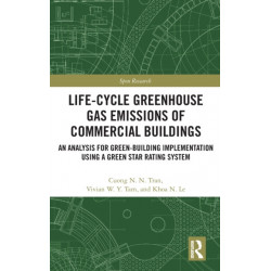 Life-Cycle Greenhouse Gas Emissions of Commercial Buildings: An Analysis for Green-Building Implementation Using A Green Star Rating System