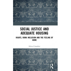 Social Justice and Adequate Housing: Rights, Roma Inclusion and the Feeling of Home