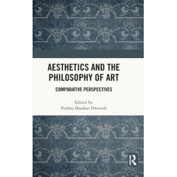Aesthetics and the Philosophy of Art: Comparative Perspectives