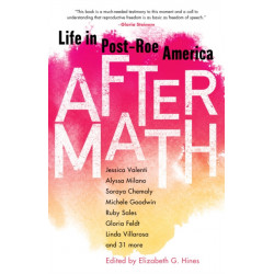 Aftermath: Life in Post-Roe America