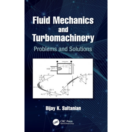 Fluid Mechanics and Turbomachinery: Problems and Solutions