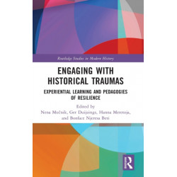 Engaging with Historical Traumas: Experiential Learning and Pedagogies of Resilience