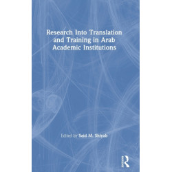 Research Into Translation and Training in Arab Academic Institutions
