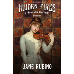 Hidden Fires: A "Holmes Before Baker Street" Adventure